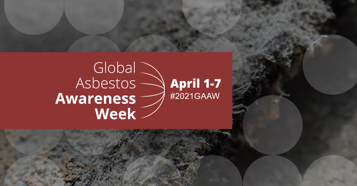 17th Annual Global Asbestos Awareness Week April 17, 2021