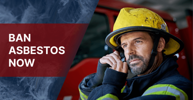 Firefighter with ban asbestos now text overlay